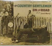 The Country Gentlemen On The Road: (and More) (CD) Album