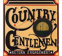 COUNTRY GENTLEMEN - RETURN ENGAGEMENT