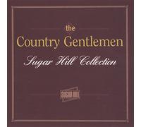 Country Gentlemen - Sugar Hill Collection