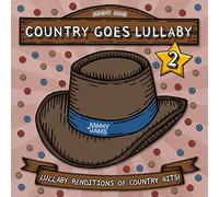 Country Goes Lullaby 2: Lullaby Renditions of Country Hits