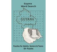 Country Guyana Word Searches: Puzzle Book 6x9”, 111 pages, 50+ Puzzles,… Gift for ;Travellers, Study, during Vacation, Holiday or Time to Relax