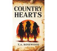 Country Hearts: A heartwarming, city-to-country cowboy romance that proves home is where the heart is.