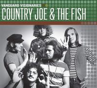 Country Joe & The Fish - Vanguard Visionaries