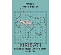 Country Kiribati Word Searches: Puzzle Book 6x9”, 111 pages, 50+ Puzzles,… Gift for ;Travellers, Study, during Vacation, Holiday or Time to Relax