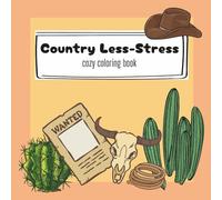 Country Less-Stress: cozy coloring book