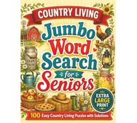 Country Living Jumbo Word Search for Seniors: 100 Extra Large Print Easy Puzzles with Solutions