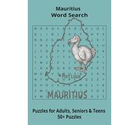 Country Mauritius Word Searches: Puzzle Book 6x9”, 111 pages, 50+ Puzzles,… Gift for ;Travellers, Study, during Vacation, Holiday or Time to Relax