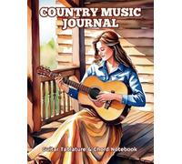 Country music Journal Guitar Tablature & Chord Notebook: Diary-Style Music Notation Book with Wide Staff and Manuscript Paper | Ideal for Songwriting, ... Musicians | 100 Pages of Blank Music Sheets
