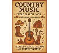 Country Music Word Search: Large Print Puzzle Collection with 100 Word Searches and 2000 Unique Words on Artists, Songs, Instruments, Festivals, and Country Music History
