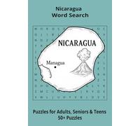Country Nicaragua Word Searches: Puzzle Book 6x9”, 111 pages, 50+ Puzzles,… Gift for ;Travellers, Study, during Vacation, Holiday or Time to Relax
