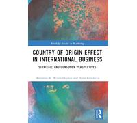 Country-of-Origin Effect in International Business: Strategic and Consumer Perspectives