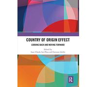 Country of Origin Effect: Looking Back and Moving Forward