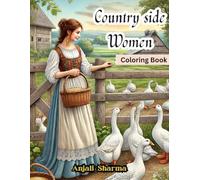 Country Side Women Coloring Book:: A Realistic Female Outline Coloring Book Featuring Beautiful Country Ladies, Cottagecore Scenes, and Relaxing Rural Life for Adults