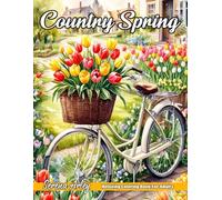 Country Spring: Embrace the Tranquility of Rural Life with 40 Beautiful Springtime Designs, Perfect for Relaxation and Creativity!