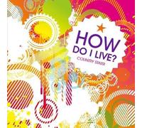 Country Starr - How Do I Live (The Dance Mixes)