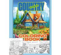 Country Summer: COLORING BOOK FOR ADULT Where Every Sunset Tells a Story