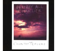 COUNTRY TEASERS - DESTROY ALL HUMAN LIFE