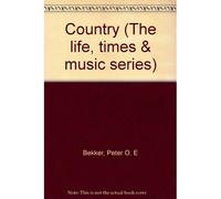 Country (The life, times & music series)