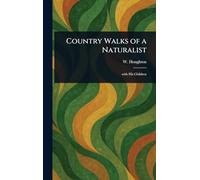 Country Walks of a Naturalist