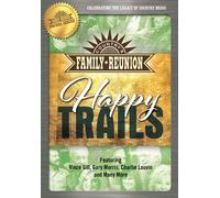 Country'S Family Reunion: Happy Trails