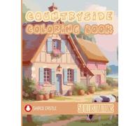 Countryside Coloring Book: 50 Charming Pages of Rural Scenes, Houses, Barns & Animals - Perfect Gift for Kids & Adults (One-Sided Pages)