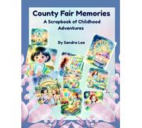 COUNTY FAIR MEMORIES: A Scrapbook of Childhood Adventures