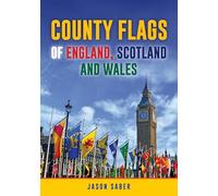 Jason Saber County Flags of England, Scotland and Wales (Tascabile)