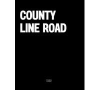 County Line Road: The Coffee Table Book