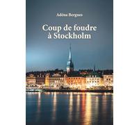 Coup de Foudre à Stockholm