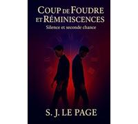 Coup de Foudre et Réminiscences: Silence et seconde chance