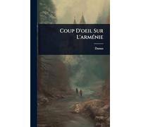Coup D'oeil Sur L'armÃ(c)nie