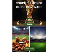 COUPE DU MONDE GUIDE DE VOYAGE 2026