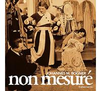 Johannes Maria Bogner Johannes M. Bogner: Non Mesuré (CD) Album