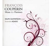 Couperin, F. - Messe Des Paroisses Ralph Gustafsson