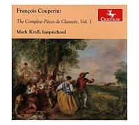 Couperin/ Mark Kroll - Francois Couperin: Complete Pieces De Clavecin 1