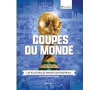 Coupes du Monde: Les plus belles images du Footbal de 1930 à nos jours