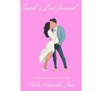 Couple’s Love Journal: A Romantic Valentine’s Day Gift for Couples | Write Love Notes, Memories & Moments Together