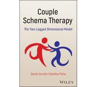 Couple Schema Therapy: The Two-Legged Dimensional Model
