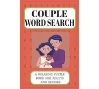 Couple Word Search Puzzle Book: word Searches with Easy to Read Print about Couple, Lovers, Partners , Lovebirds, Husband and Wife and More| 6X9 ... Gift for Vacations, Holidays and Free Times