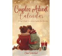 Couples Advent Calendar: 24 Romantic and Faith-Inspired Date Ideas, Love Challenges & Cozy Christmas Activities for Adults