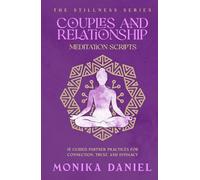 Couples and Relationship Meditation Scripts: 15 Guided Partner Practices for Connection, Trust, and Intimacy