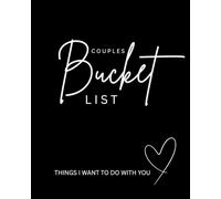 Couples Bucket List Journal & Adventure Planner - Date Night Ideas, Travel & Experience Checklist Book for Two - Memory Keepsake Scrapbook to Record ... Trips & Goals - Perfect Valentine’s Day Gift