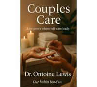 Couples Care: Love grows where self-care leads