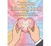 Couples Coloring Book for Adults: Romantic Split-Page Designs to Color Together - Love Scenes, Dates, and Symbols for Relaxation, Connection & Valentine’s Day