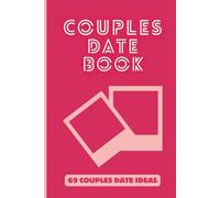 Couples Date Book: 69 Couples Date Ideas