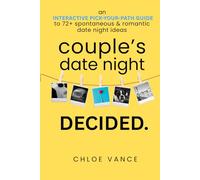 Couple's Date Night Decided: An Interactive Couples Gift Book with 72 Date Night Ideas to Spark Fun, Laughter, and Connection One Date at a Time