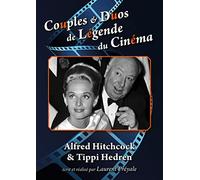 Couples et duos de légende du cinéma : Alfred Hitchcock & Tippi hedren