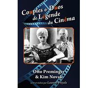 Couples et duos de légende du cinéma : Otto preminger et Kim Novak