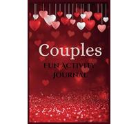Couples Fun Activity Journal: A Journey of Fun Challenges, Creative Prompts, and Meaningful Activities to Deepen Your Connection