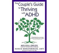 [COUPLES GUIDE TO THRIVING WITH ADHD] [By: ORLOV, MELISSA] [April, 2014]
